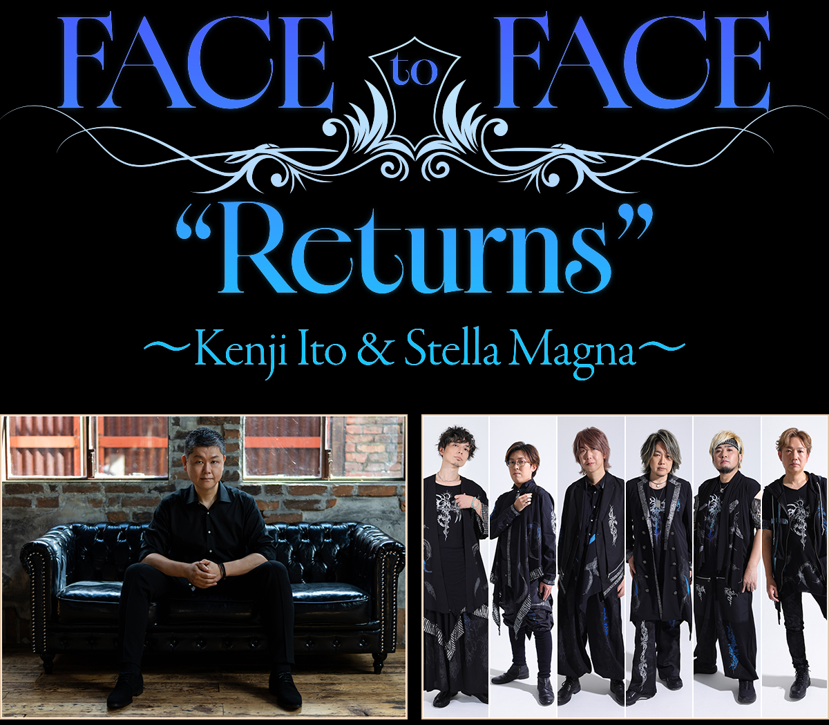 FACE to FACE Returns -Kenji Ito & Stella Magna- 特設サイト